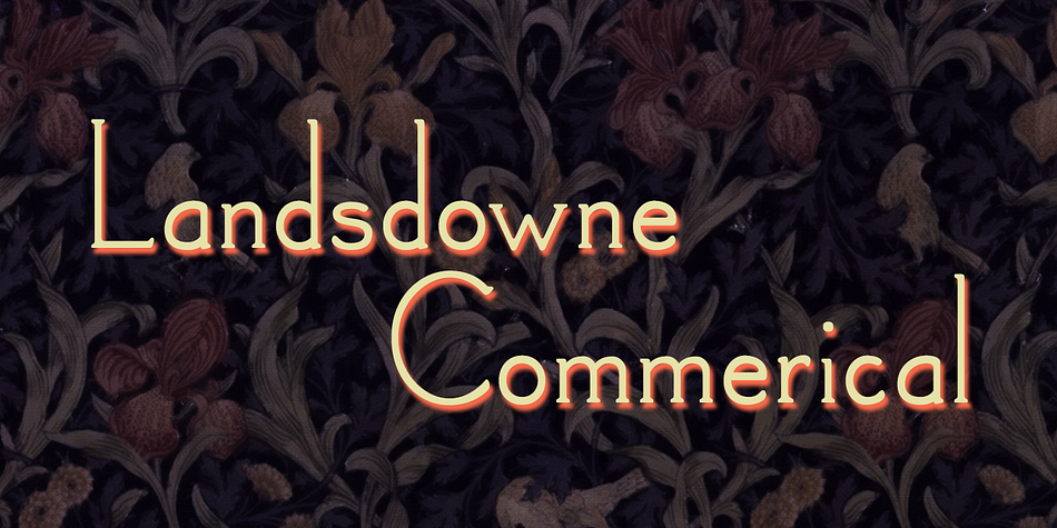 Emphasizing the favorited Landsdowne-Commercial font family.