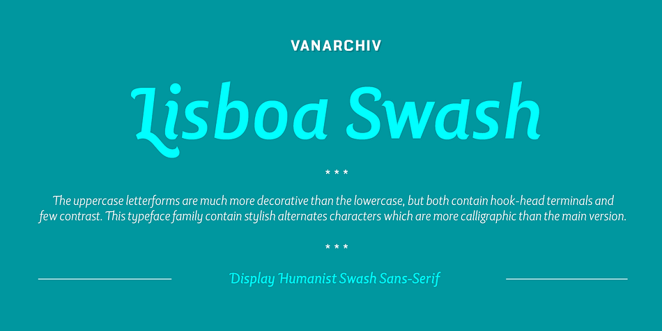 Lisboa Swash is a display humanist sans-serif typeface.