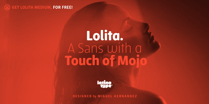Lolita, Designed by Miguel Hernández is a fresh neo-humanist sans serif with a display charmness.Legible & Playful, Lolita is a Sans Family with a touch of Mojo.