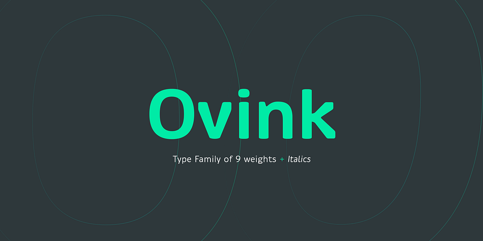 Ovink is a rounded type family designed for great distance legibility.