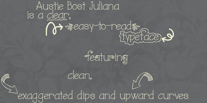 Emphasizing the favorited Austie Bost Juliana font family.