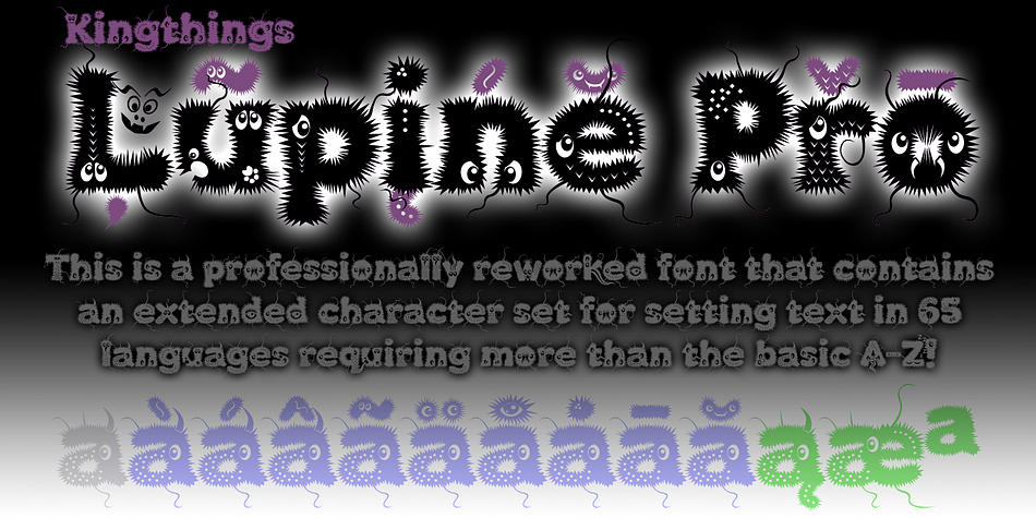 The Lupineless variant is Lupine with eyes, decorations and stray hairs removed - which leaves just a very usable fuzzy font for your monster-related headline.