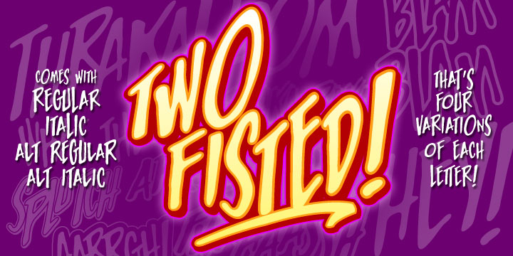 Displaying the beauty and characteristics of the Two Fisted font family.