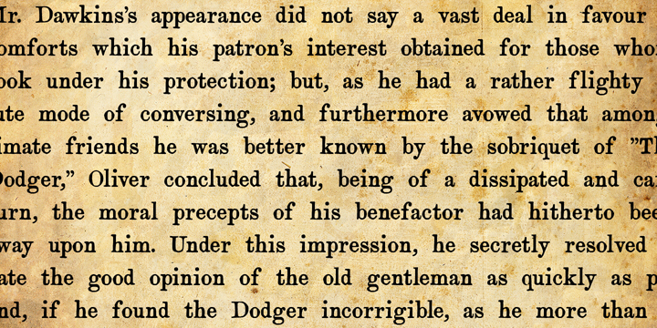 Dickens wrote his books in the Victorian Era, which also gave birth to a beautiful and extensively used typeface called Clarendon.