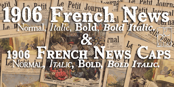 Displaying the beauty and characteristics of the 1906 French News font family.