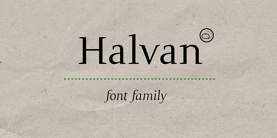 HALVAN –a striking type with half-serifs 
The Halvan font family comes in 5 styles from Roman to Bold, Italic and a Small Caps Version.