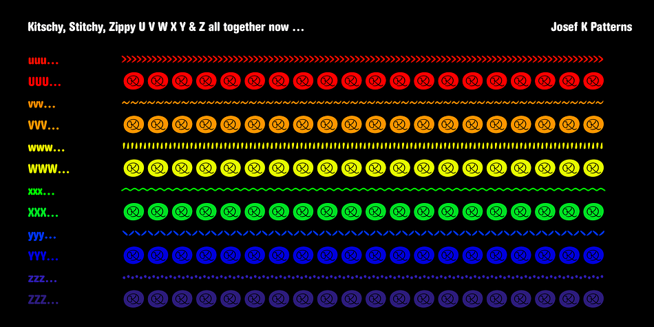 Displaying the beauty and characteristics of the Josef K Patterns font family.