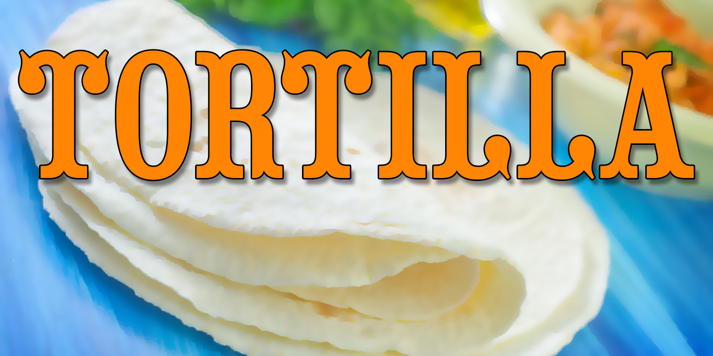 Tortilla Font