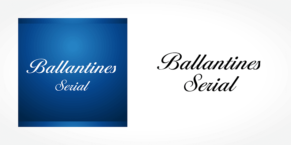 Displaying the beauty and characteristics of the Ballantines Serial font family.
