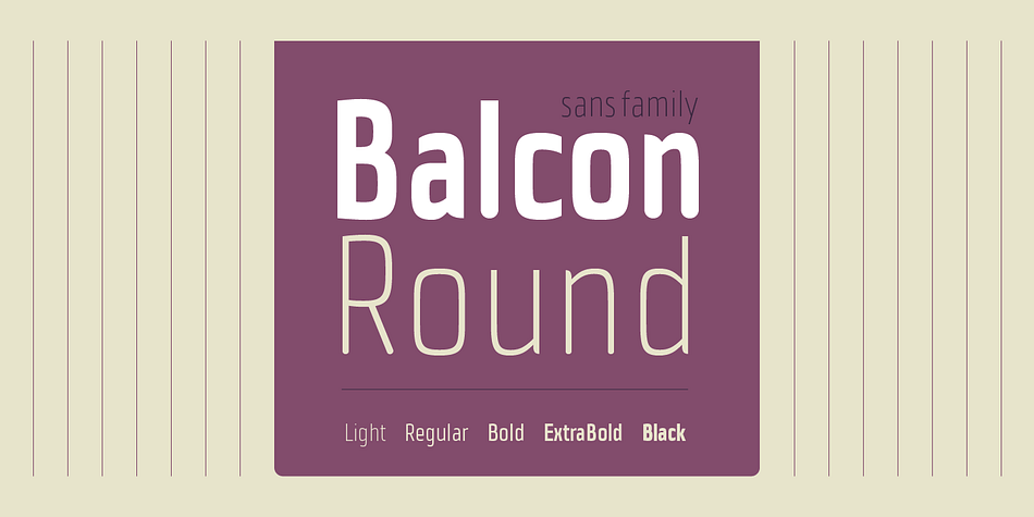 Balcon is condensed sans family designed to be your first web font choice.