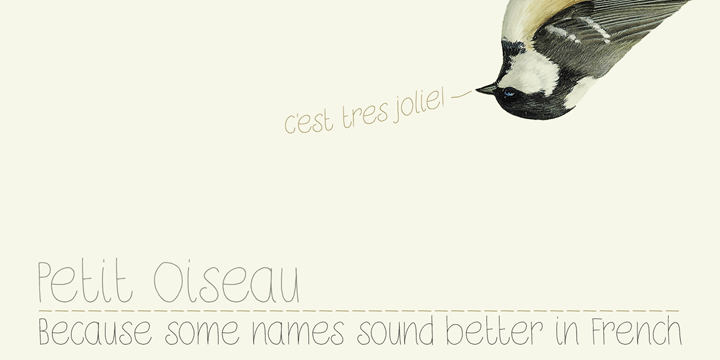 Petit Oiseau (Little Bird in French) is a very nice and very legible 