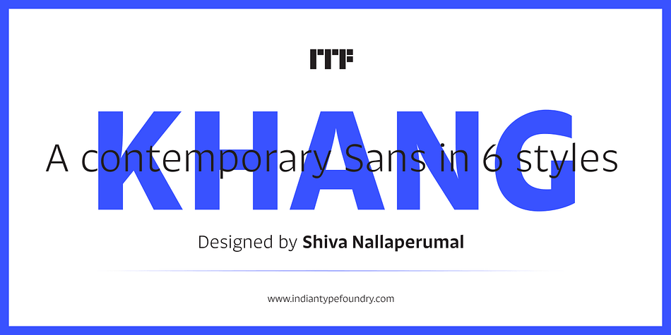 Khang is a sans serif family that is part of Shiva Nalleperumal’s investigations into monolinearity in type design.