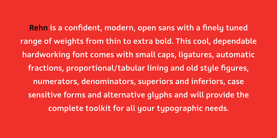 This cool, dependable hardworking font comes with small caps, ligatures, automatic fractions, proportional/tabular lining and old style figures, numerators, denominators, superiors and inferiors, case sensitive forms and alternative glyphs and will provide the complete toolkit for all your typographic needs.