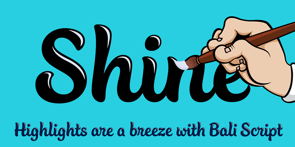 Overlay Bali Script Highlight for a cartoonish, glossy finish.