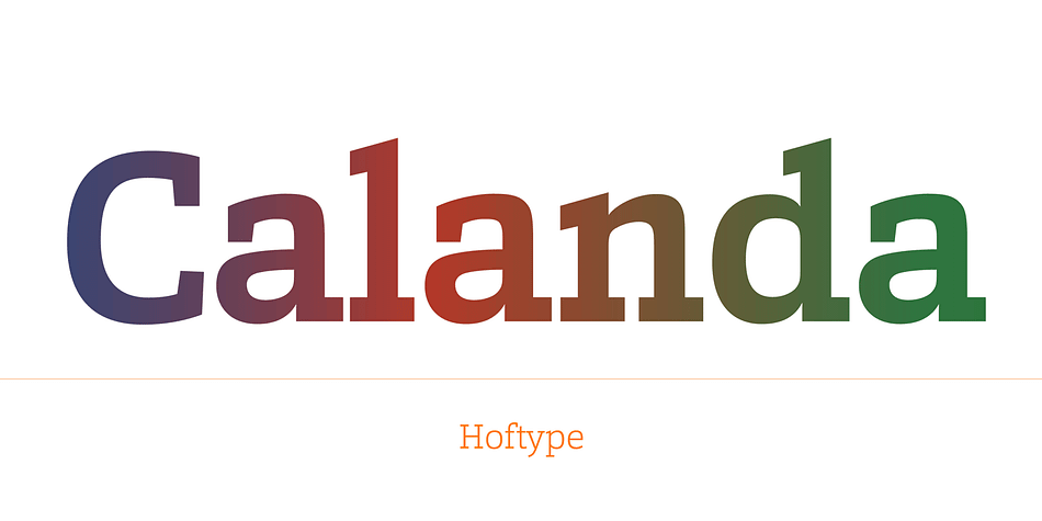 Calanda is a forceful, sturdy and dynamic slab serif with distinctly shaped characters.