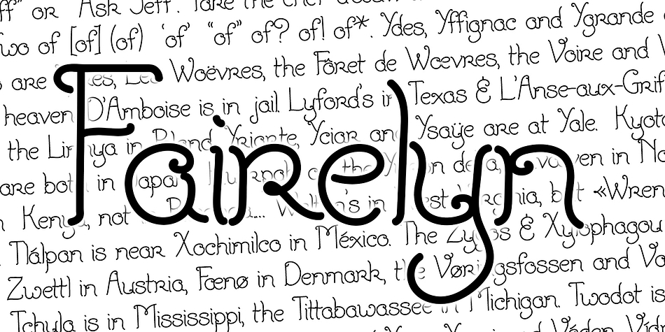 Fairelyn includes uppercase and lowercase alphabet, 0-9, many special characters for for multi-language support, and punctuation.