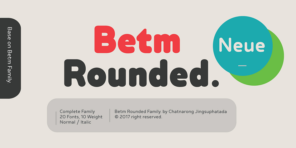 The typeface of Betm Rounded is based on the successful Betm font family by font foundry Typesketchbook.