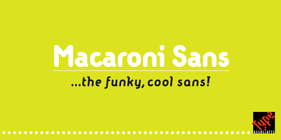 Macaroni Sans was conceived out of a need for an extended font family consisting of a range of weights in both uprights and obliques, with a contemporary appeal.