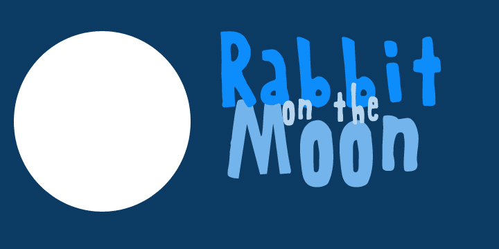 Rabbit On The Moon is a childish cartoon font with an uneven baseline and happy glyphs.