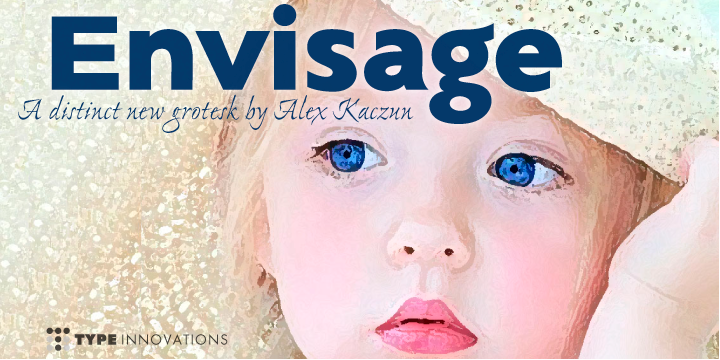 Envisage has impact and zeal.