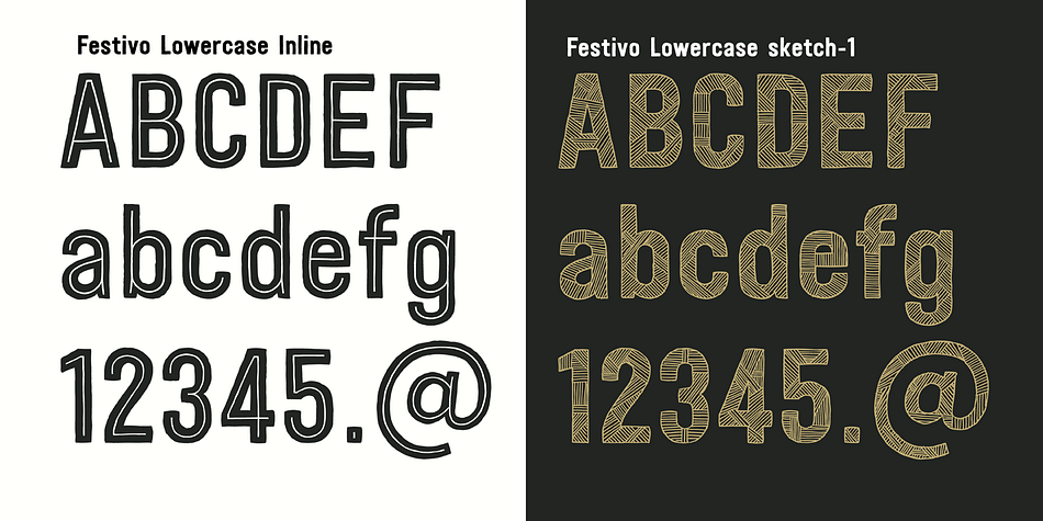 Different font types can be created using various combinations of Festivo LC Fonts and colors.The kernings and the metrics of Festivo LC Fonts are not the same as Festivo Letters