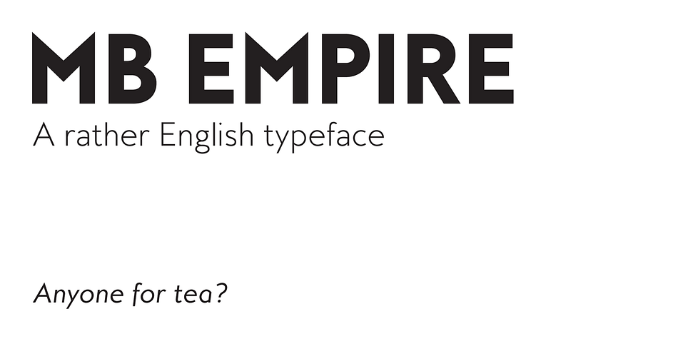 MB Empire is a font that like MB vintage has its roots in early 20th century design, It has a distinctly english feel with its style references to the classic Gill Sans.