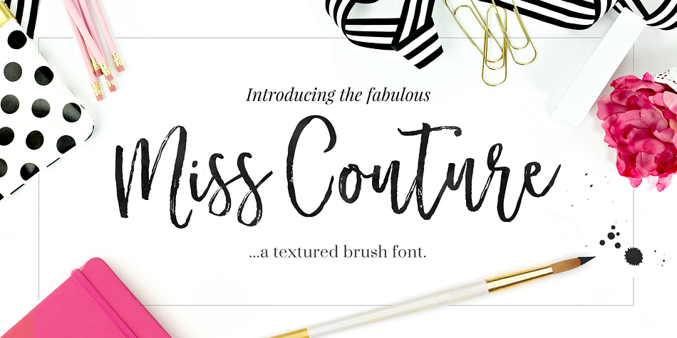 Miss Couture is a cheeky feminine brush script with a playful baseline.