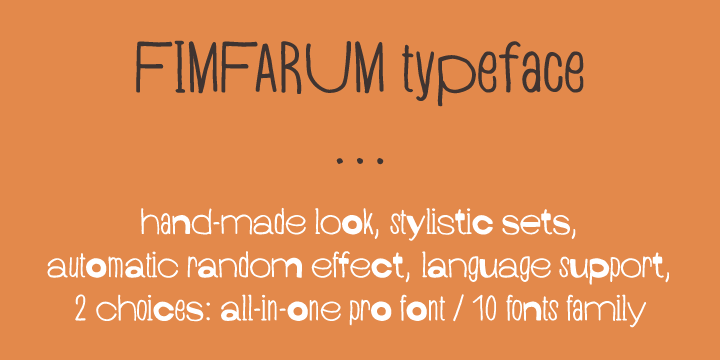 Fimfarum is also the name of this playful typeface equipped with various styles simulating the randomness of handwriting.