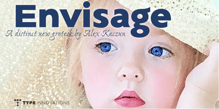 Envisage has impact and zeal.