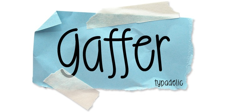 Gaffer is a simple little font!