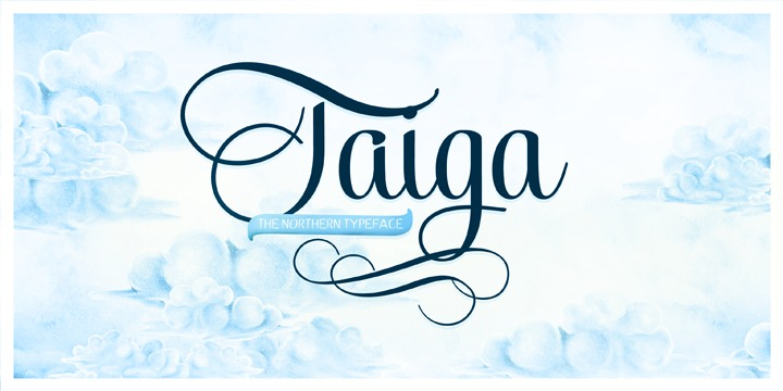 Taiga is a classy upright script.