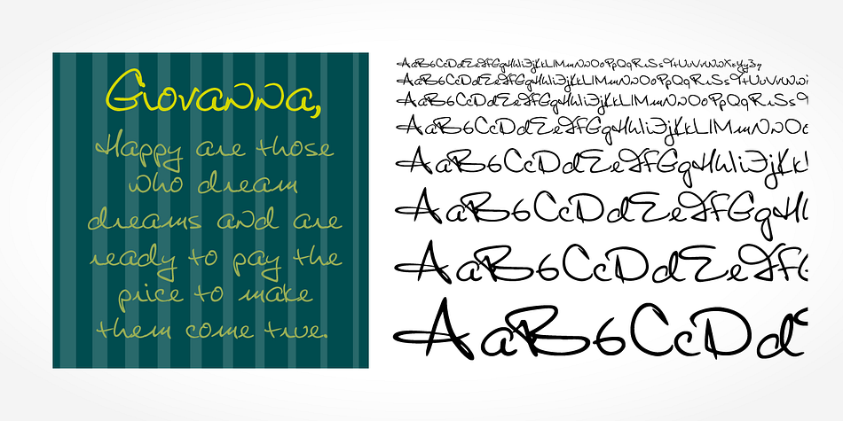 Giovanna Handwriting is a beautiful typeface that mimics true handwriting closely.