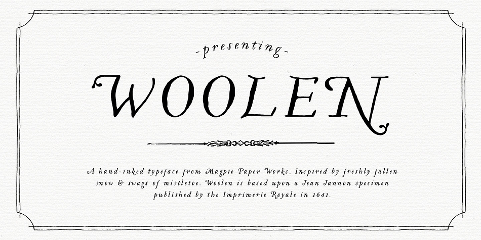 Displaying the beauty and characteristics of the Woolen font family.