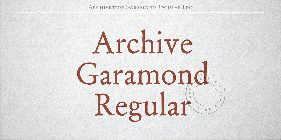 Archive Garamond is a typeface roughly based on the designs of Claude Garamond (ca.