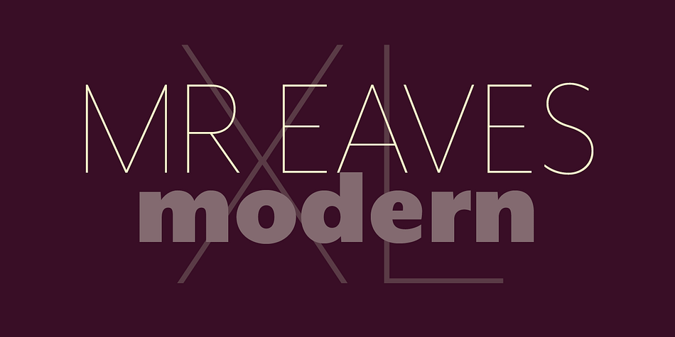 Displaying the beauty and characteristics of the Mr Eaves XL Modern font family.