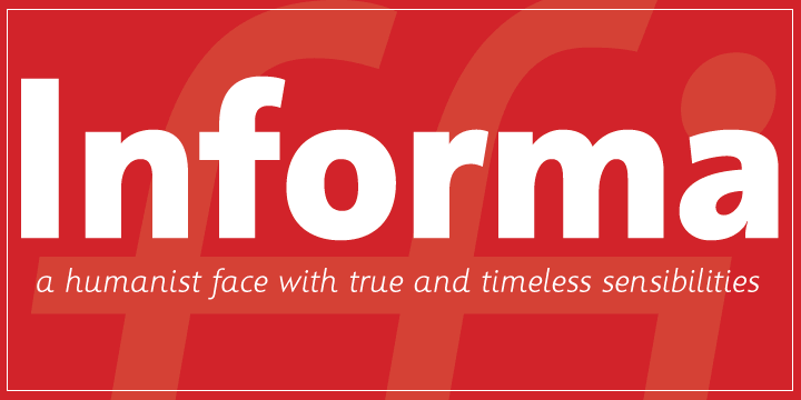 Informa is a comprehensive sans serif text family based on traditional lettering in contrast, proportion, rhythm and stroke.
