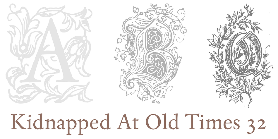 Emphasizing the favorited Kidnapped At Old Times font family.