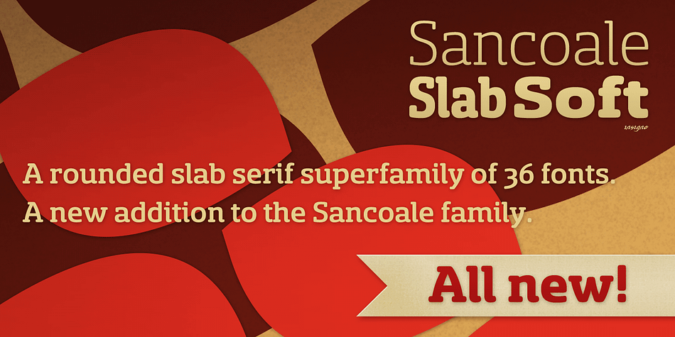 Ready for the designs of today, the Sancoale superfamily takes a softer turn with a rounded slab serif.