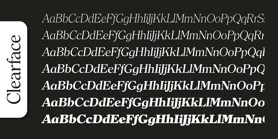 Clearface Serial is a a fourteen font family.