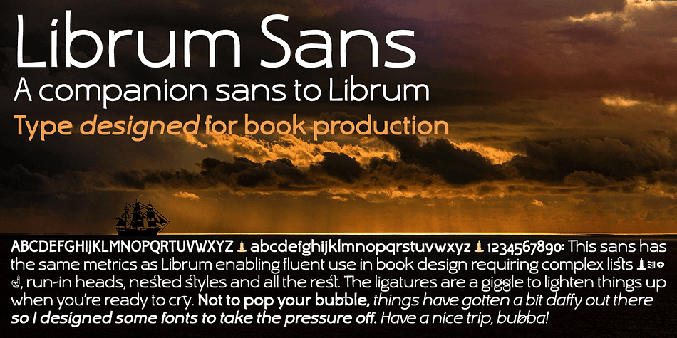 Librum Sans is a 4-font family specifically constructed for its use in book design.