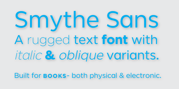 SmytheSans is the result of a year-long inquiry into exploring a contemporary sans serif that is eminently readable on-screen and in print.