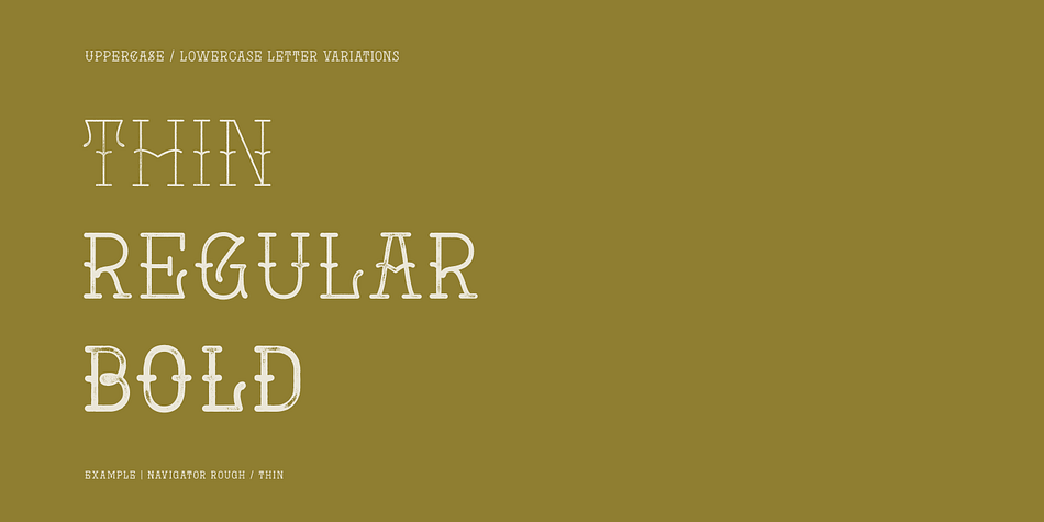 Navigator is a an eight font family.