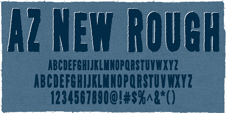 AZ New Rough font was inspired from a need for a bold headline of san serif text letters that looks like it was cut from fabric.