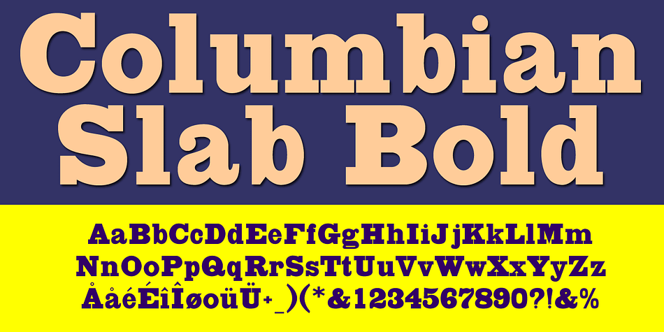 Columbian Slab Bold is one of the classic display types of the 19th century, an Egyptian with slab serifs.