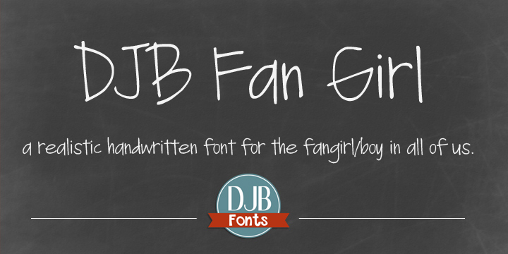Displaying the beauty and characteristics of the DJB Fan Girl font family.