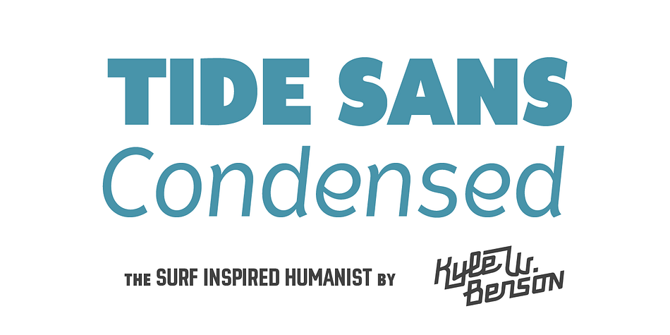 Tide Sans Condensed is fresh, carefree, and just as good looking as its extended brother, Tide Sans.