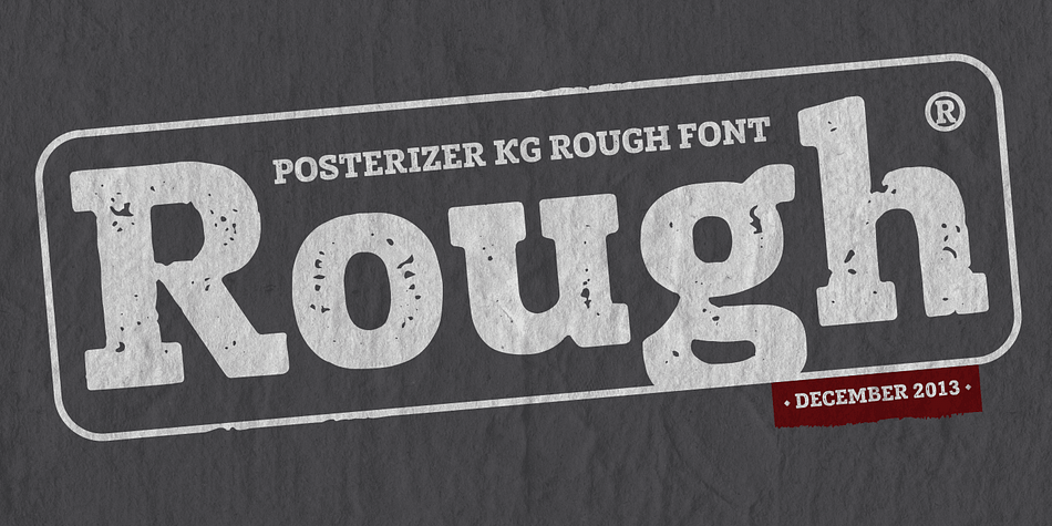 Posterizer KG Rough is basically a hand-printed, texture version of the Egiptian Slab Serif font Posterizer KG that already exist.