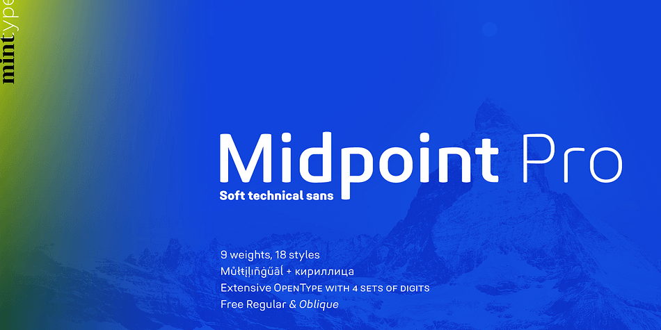 Midpoint Pro is a soft sans-serif typeface with a modern technical look.