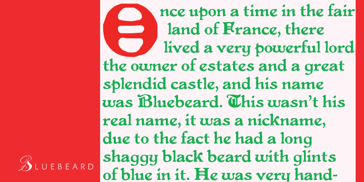 Named after the famous French fairy tale, Bluebeard is a surprisingly legible, slightly worn-out mix of majestic blackletter majuscules and roman minuscules.