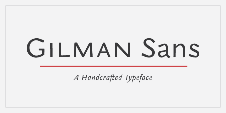 Displaying the beauty and characteristics of the Gilman Sans font family.